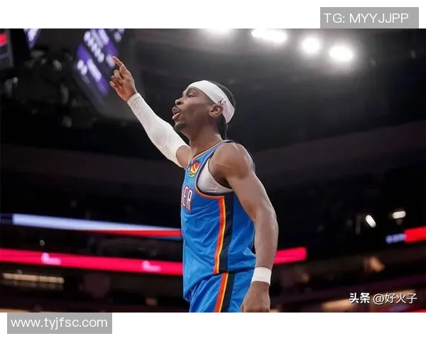 谢伊吉尔杰斯亚历山大如何在NBA赛场上崭露头角引领球队新篇章